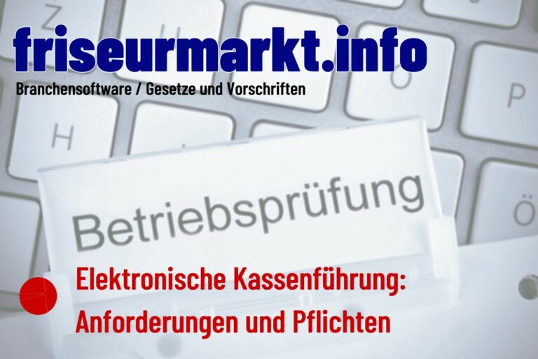 Elektronische Kassenführung: Anforderungen und Pflichten